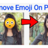 Remove emojis from photos